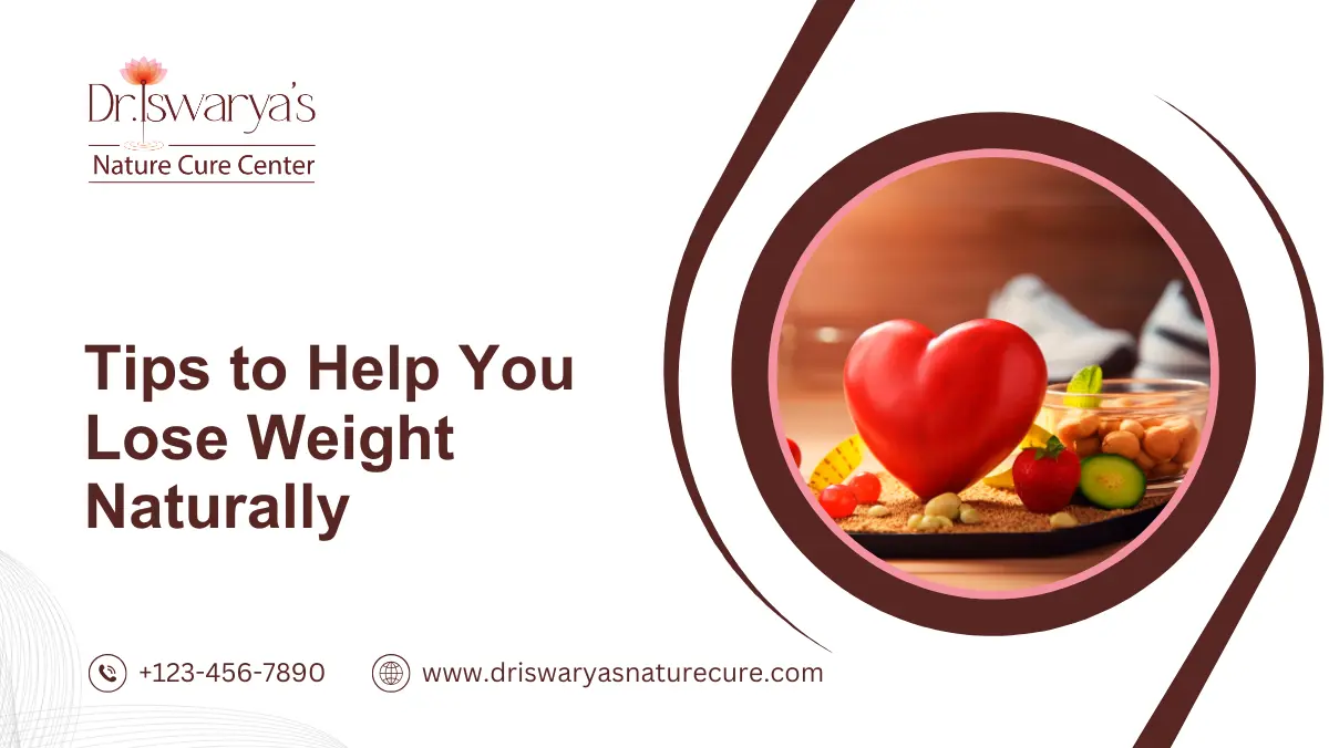 Tips to Help You Lose Weight Naturally